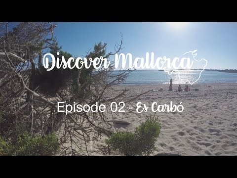 Discover Mallorca - Episode 02 Es Carbo