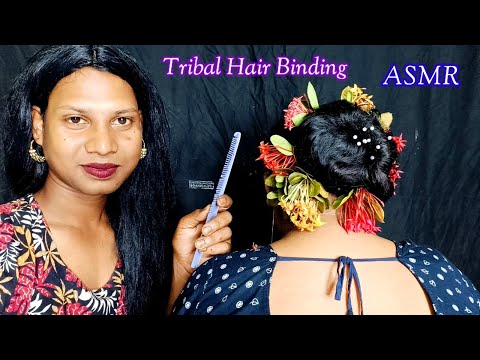 ASMR~ Does My Elder Brother Indian Tribal Dance Hair Binding Style (Tingle's) @asmrsangi7044 🌹💆🪮