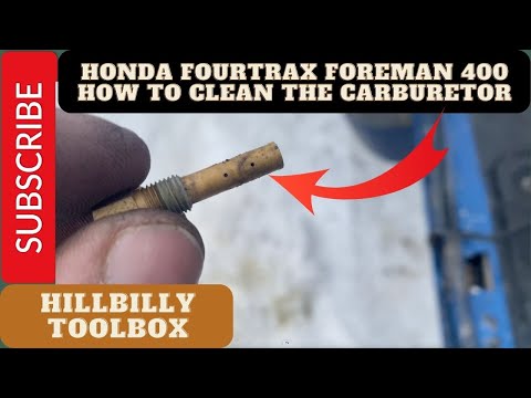 Honda Fourtrax Foreman 400 TRX400FW - How to clean the carburetor - The HillBilly ToolBox Way #atv