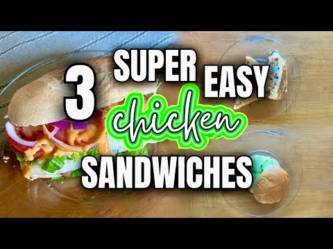 3 SUPER EASY Chicken Sandwiches | Summer Lunches | What's for Dinner | MEL COOP