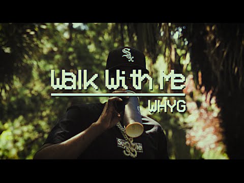 Why G - Walk With Me