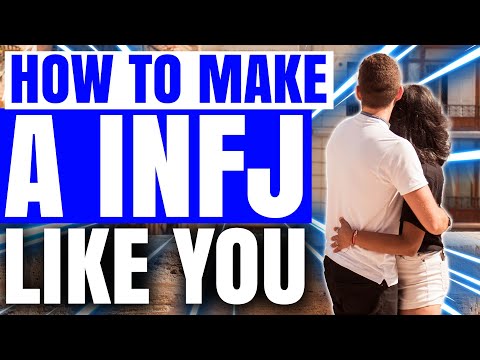 How To Make A INFJ Like You - 7 Tips You Need To Know!