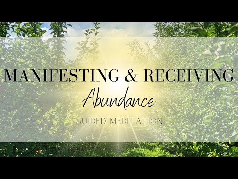 Manifesting and Receiving Abundance | A Guided Meditation