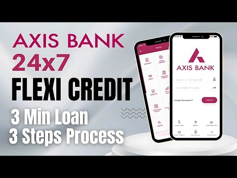 Axis 24x7 Flexi Credit Kya Hai? Axis 24x7 Flexi Credit Explained In Hindi