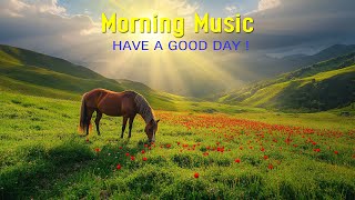 POWERFUL MORNING MUSIC - Wake Up Happy & Stress Relief - Morning Meditation Music For Relax, Healing