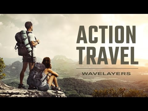 Motivation Travel Background Music "Action Travel" – by Wavelayers