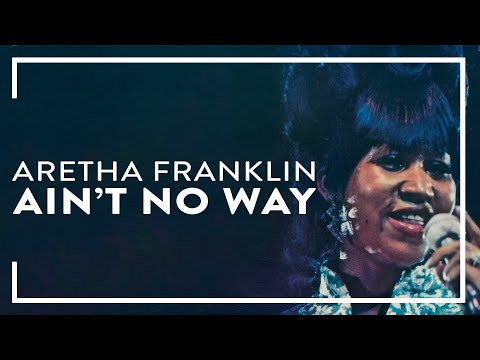 Aretha Franklin - Ain't No Way (Official Audio)