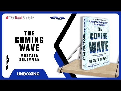 The Coming Wave The instant Sunday Times bestseller from the ultimate AI insider by Mustafa Suleyman