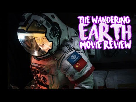 The Wandering Earth - 流浪地球 - Movie Review