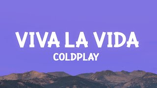 Coldplay - Viva la Vida (Lyrics)