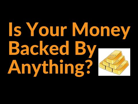 Is Your Money Backed By Anything?