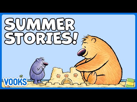 Summer Stories for Kids! | Read Aloud Kids Books | Vooks Narrated Storybooks