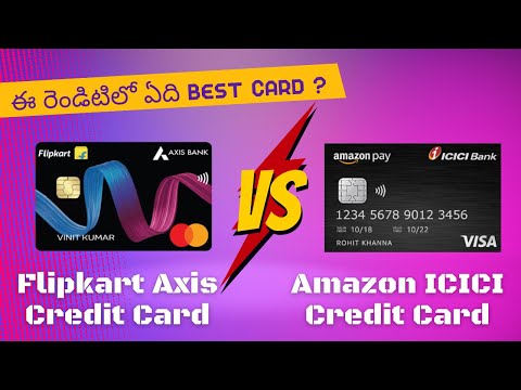 Flipkart Axis Bank Credit Card Vs Amazon Pay ICICI Credit Card Review in Telugu