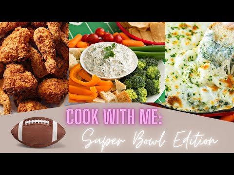 Cook With Me: Super Bowl Edition | Homemade Spinach Dip & Fried Chicken