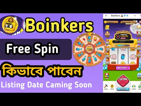 Boinkers Free Spin || Boinkers New Update || Boinkers Listing Date