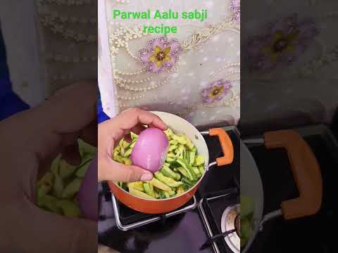 #parwal Aalu sabji recipe #viral #trending #food #kichan #coking #sabji #youtube #shorts #reels