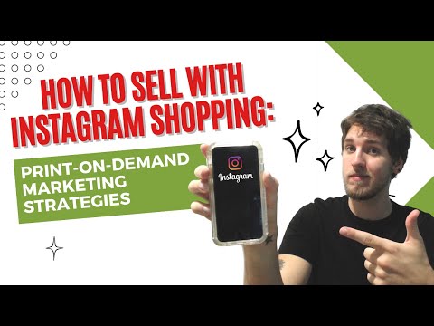 How to Sell with Instagram Shopping: Print-On-Demand Marketing Strategies