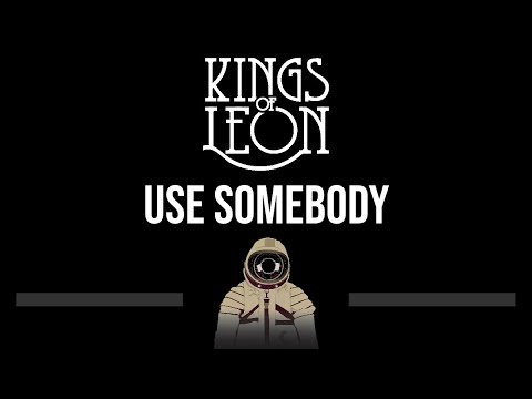 Kings Of Leon • Use Somebody (CC) (Upgraded Video) 🎤 [Karaoke] [Instrumental Lyrics]