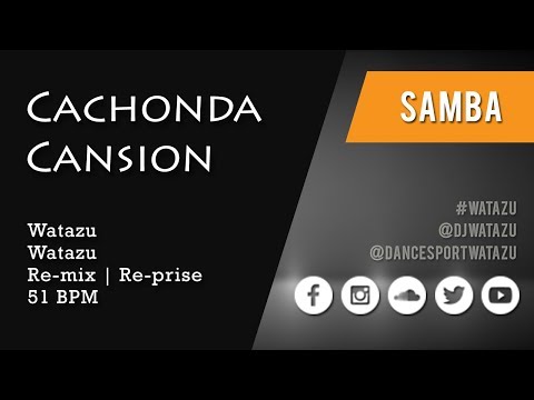 Cachonda Cansion (Samba) | Watazu Remix