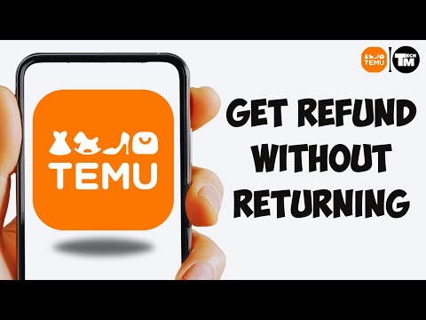 How To Get Refund On TEMU Without Returning (WORKING) - TEMU NEW METHOD