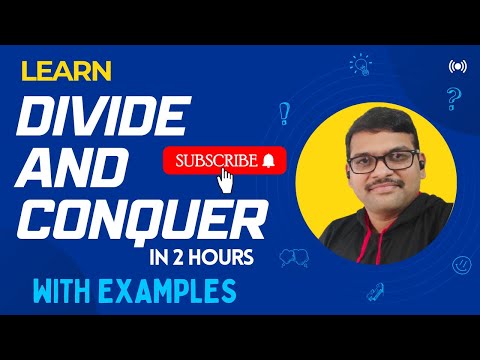 Learn Divide and Conquer with Examples in 2 Hours || Design and Analysis of Algorithms || DAA