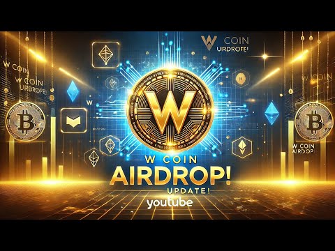 W Coin Airdrop Update: Latest News on Listing 2024