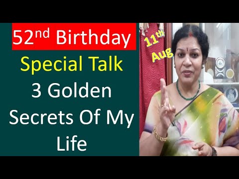 "3 Golden Secrets  Of  My  Life" - 52nd Birthday Special Talk