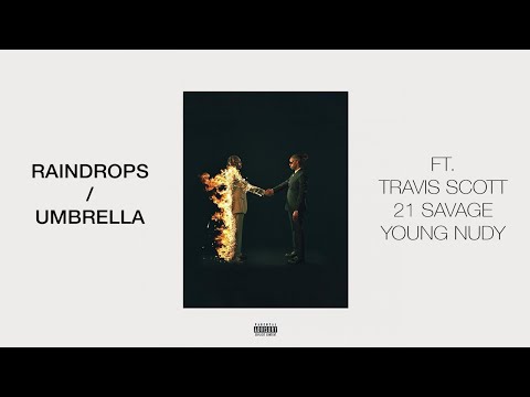 Raindrops (Insane) x Umbrella - Metro Boomin ft. Travis Scott, 21 Savage & Young Nudy