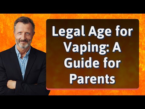 Legal Age for Vaping: A Guide for Parents