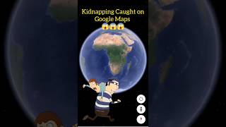 Kidnapping Caught on Google Earth and Google Maps Map #shorts #googleearth