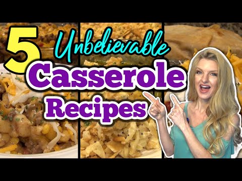 5 Amazing CASSEROLE RECIPES You NEED In Your LIFE! | CASSEROLES You DON'T Want To MISS