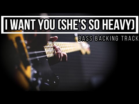 I Want You (She’s So Heavy) - The Beatles | Bass Backing Track