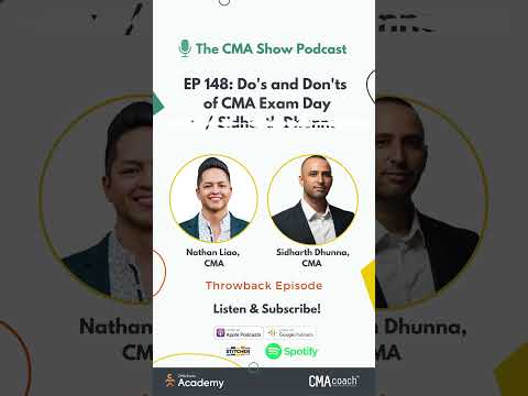 EP 148: [Interview] Do's and Don'ts of CMA Exam Day - w/ Sidharth Dhunna, CMA (Throwback)