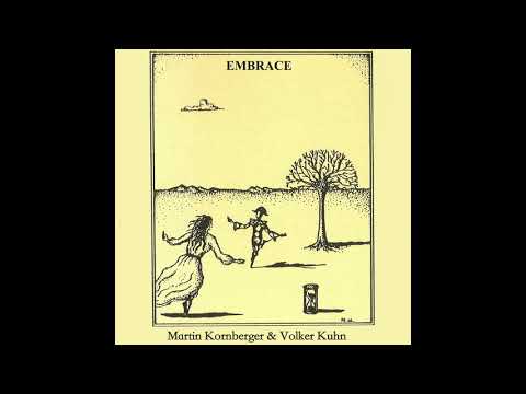 Martin Kornberger & Volker Kuhn ‎- Embrace (full album)