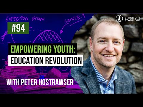 Episode #94: Revolutionizing Education: Empowering Youth with Peter Hostrawser