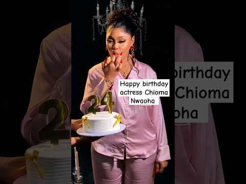 Happy Birthday Actress Chioma Nwaoha #happybirthday #nollywood #chiomanwaoha