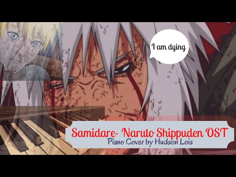 Samidare[Early Summer Rain]  - Naruto Shippuden OST (Piano Cover by Hudson Lois) Jiraiya death