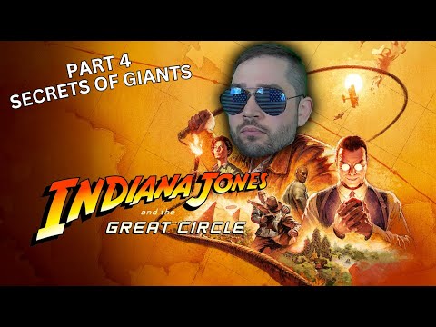 Indiana Jones and The Great Circle | Full Playthrough - LIVE | Part 4 - Secrets of Giants