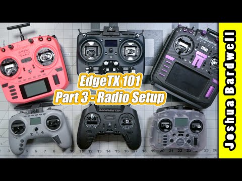 EdgeTX 101 - Ep03 - Radio Setup