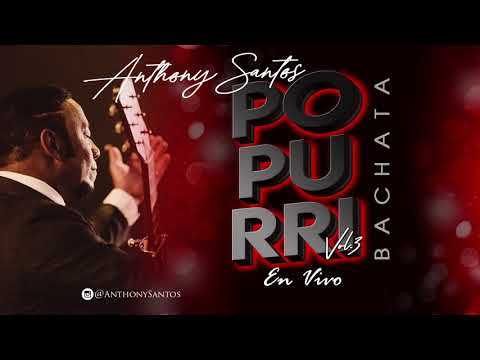 Popurri en vivo Vol.3 - Anthony Santos