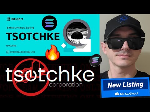 $TSOTCHKE - TSOTCHKE CORPORATION TOKEN CRYPTO COIN HOW TO BUY SOLANA QUANTUM MECHANICS MEXC BITMART