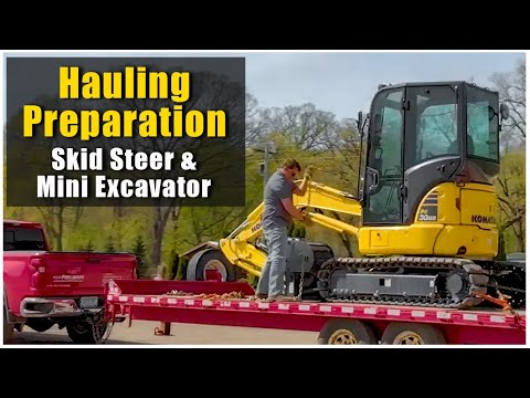 Prepping a Skid Steer or Mini Excavator for Hauling | Heavy Equipment Operator