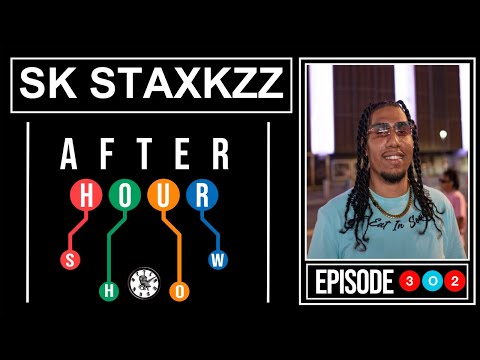 Sk Staxkzz - After hour show performance #302