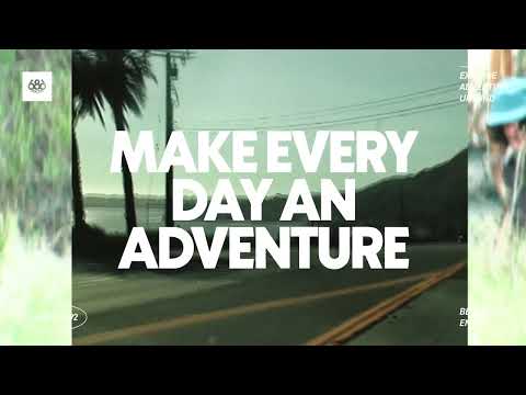 Make Everyday an Adventure