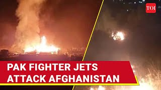 Muslim World On Fire? Military Jets Bomb Afghanistan; Explosions, Casualties In Paktia | Pak Vs TTP