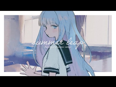 somunia - summer leap [beautiful dreamer remix] feat.コーサカ  (Music Video)