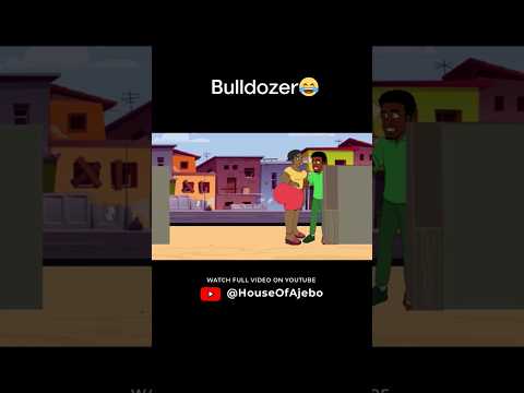 New video out today! Watch the full video make u sef follow me laugh😂😂😂 #houseofajebo #bulldozer