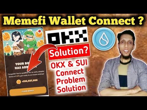 Memefi Airdrop SUI & OKX Wallet Connect Problem | Memefi Update & Wallet Connection Guide