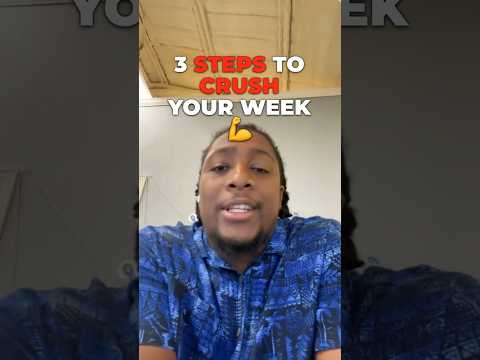 3 Steps to Crush Your Week! 🎯