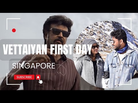 Vettaiyan First Day Show In Singapore - NOT A MOVIE REVIEW VIDEO #singapore #vettaiyan #rajinikanth